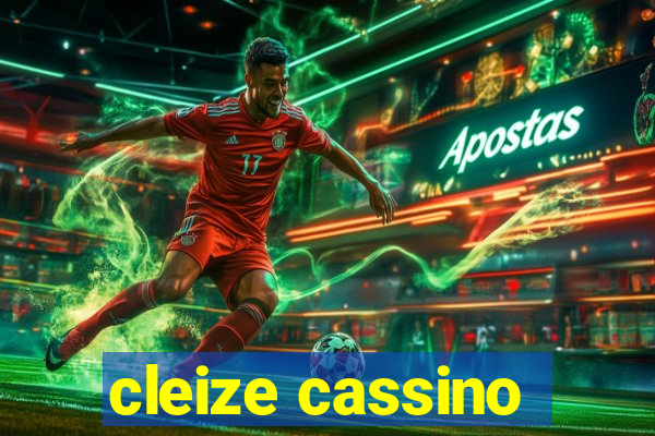 cleize cassino